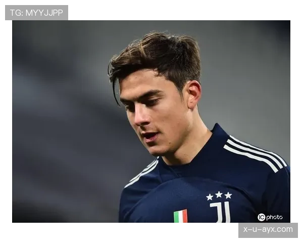 迪巴拉合同情况：当前阶段合同状态与未来去向走势清晰